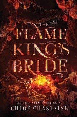 The Flame King's Bride: A Fated Mates Fantasy Romance by Chloe Chastaine Paperba