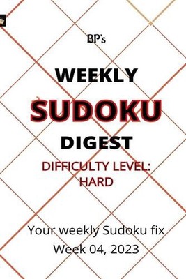 Bp's Weekly Sudoku Digest - Difficulty Hard - Week 04, 2023 by Benjamin Pritchar