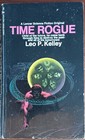 Time Rogue by Leo P. Kelley SC Vintage SF Good- 1970