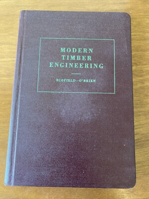 Modern Timber Engineering Hardcover Book -Scofield & O'Brien 1954 Fourth Edition