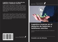 Evandro Luiz De Oliveira | LogíStica Inversa En El Desecho De BateríAs Y...