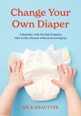 Change Your Own Diaper | Tbd | Taschenbuch | Kartoniert / Broschiert | Englisch