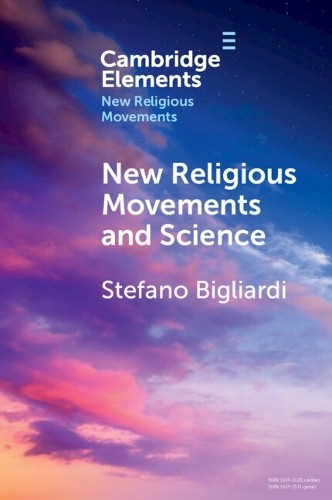 New Religious Movements and Science - 9781009108393