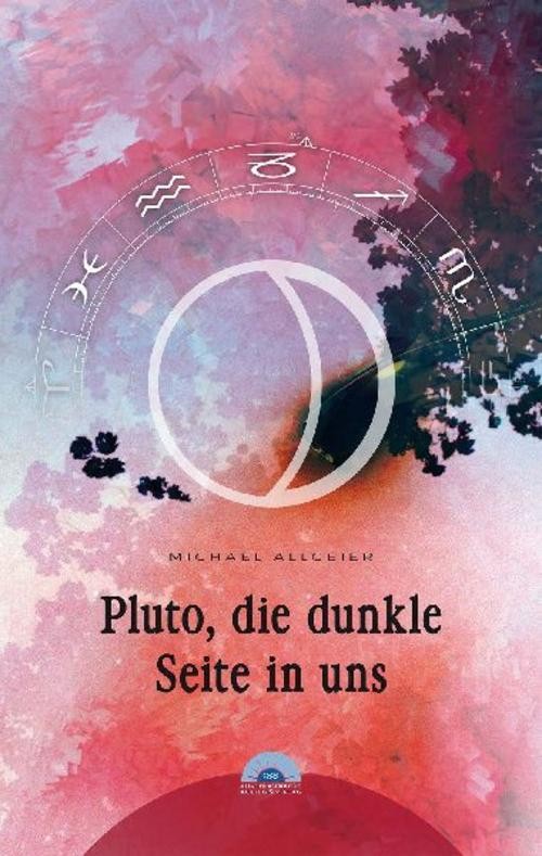 Pluto, die dunkle Seite in uns Michael Allgeier