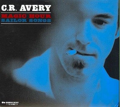Magic Hour Sailor Songs - C.r. Avery Compact Disc