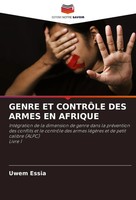 Genre ET ContrÔLe DES Armes EN Afrique Uwem Essia Taschenbuch FranzöSisch 2024