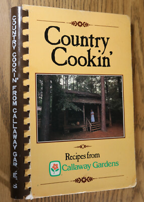 Country Cookin' Recipes from Callaway Gardens 1980 Fabiani Pine Mountain Georgia