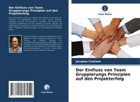 Der Einfluss Von Team Gruppierungs Prinzipien Auf Den Projekterfolg Coetzee Buch