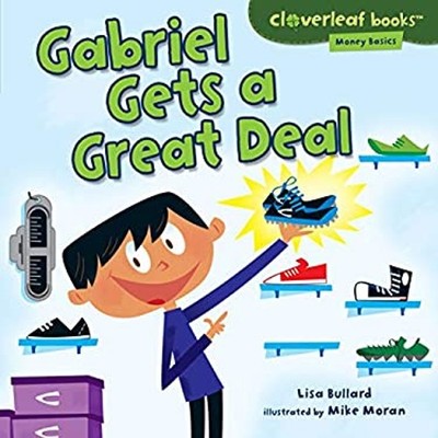 Gabriel Gets a Great Deal Library Binding Lisa Bullard