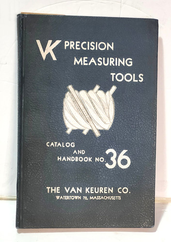 The Van Keuren Co. VK Precision Measuring Tools Handbook No. 36
