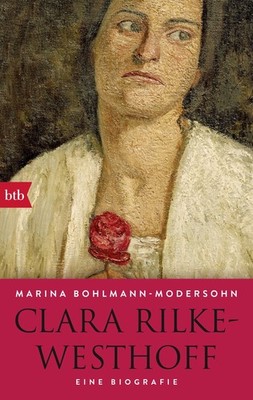 Marina Bohlmann-Moders Clara Rilke-Westhoff: Eine Biogra (Paperback) (UK IMPORT)