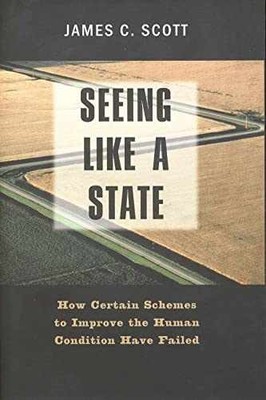 Seeing like a State: How Certain - Paperback, by James C. Scott - Very Good