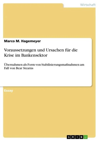 Marco M. Hagemeyer | Voraussetzungen Und Ursachen FüR Die Krise Im Bankensektor-image