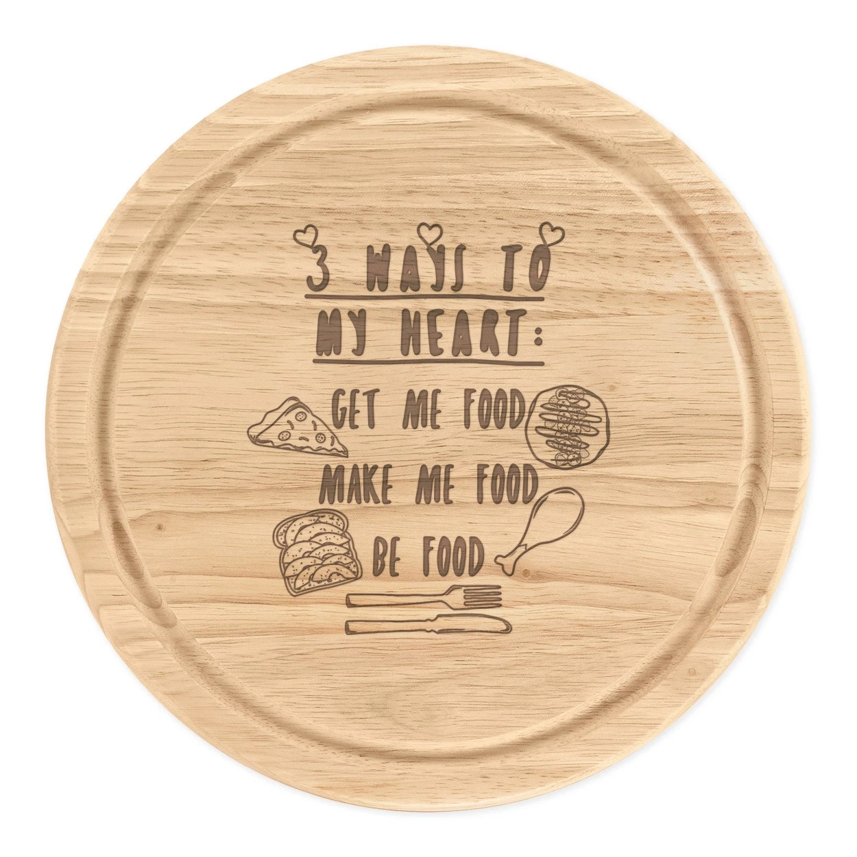 3 Ways To My Heart Round Chopping Cheese Board Funny Food Joke
