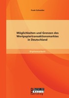 MöGlichkeiten Und Grenzen Des Wertpapiertransaktionsmarktes In Deutschland Frank