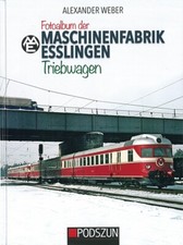 Weber: Fotoalbum der Maschinenfabrik Esslingen - Triebwagen Typen-Handbuch/Fotos