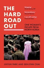 The Hard Road Out: One Woman?s Escape From North Korea Book NEW