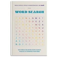 100 Stress-Relieving Word Search Puzzles to Sharpen Your Mind: Presented by ...