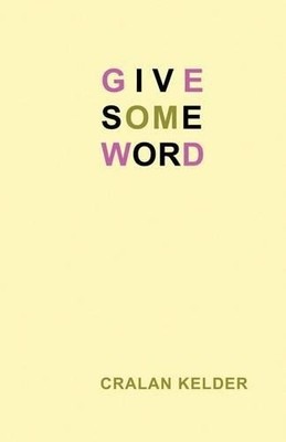 Cralan Kelder Give Some Word (Taschenbuch)