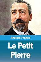 Le Petit Pierre Anatole France Taschenbuch FranzöSisch 2025 Prodinnova
