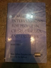 Strategic Interventions for People in Crisis, Trauma, and Disaster : Revised