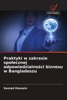 Praktyki W Zakresie Spo¿Ecznej Odpowiedzialno¿Ci Biznesu W Bangladeszu Hossain