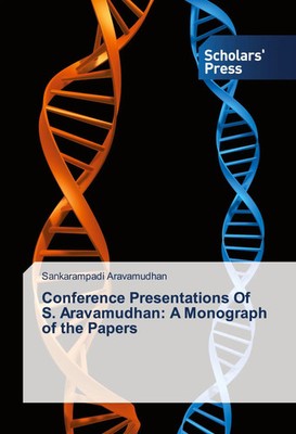 Sankarampadi Aravamudhan | Conference Presentations Of S. Aravamudhan: A...