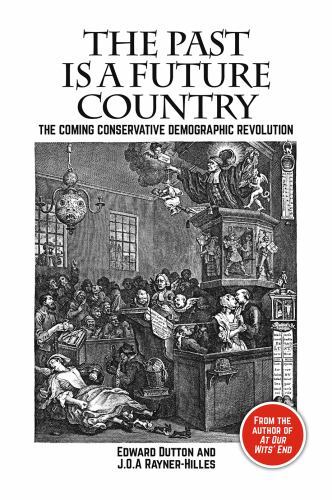 Past Is a Future Country : The Coming Conservative Demographic Revolution by ...