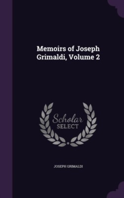 Grimaldi - Memoirs of   Volume 2 - New hardback or cased book - X555z
