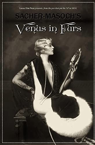 Venus in Furs [ILLUSTRATED] - Sacher-Masoch, Leopold von