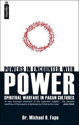 Powers in Encounter With Power : Paul's Concept of Spiritual Warfare in Ephes...