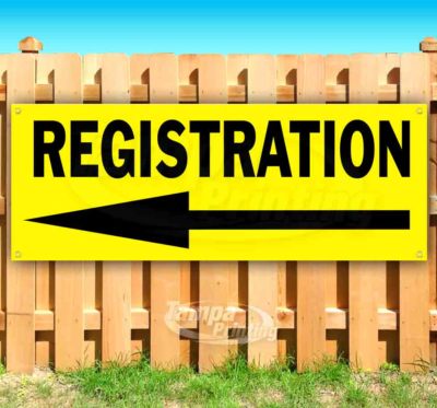 REGISTRATION Advertising Vinyl Banner Flag Sign Many Sizes ARROW