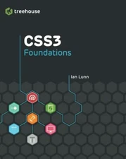 CSS3 Foundations (Treehouse Book Series) By Ian Lunn
