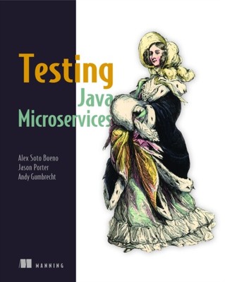  Testen von Java Microservices von Andy Gumbrecht Autoren 9781617292897 NEU Buch