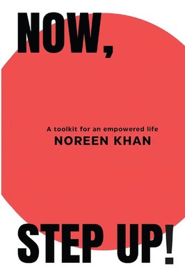 Now, Step Up! | A toolkit for an empowered life | Noreen Khan | Taschenbuch
