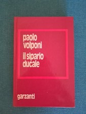 Il Sipario Ducale - Paolo Volponi - Garzani Prima Edizione