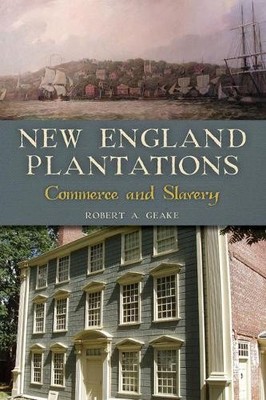 Robert a Geake New England Plantations (Paperback)