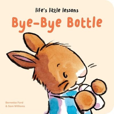 Life's Little Lessons: Bye-Bye Bottle by Bernette Ford (2024, Children's ...