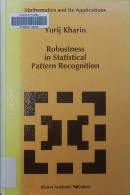 Robustness in statistical pattern recognition. Mathematics and its applications 