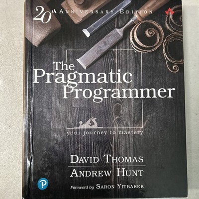 Pragmatic Programmer : Your Journey to Mastery, 20th Anniversary Edition 