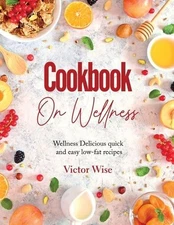 Victor Wise Cookbook on Wellness (Paperback) (UK IMPORT)
