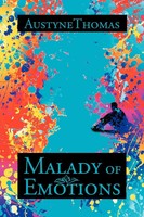Austynethomas | Malady Of Emotions | Taschenbuch | Englisch (2012) | Xlibris