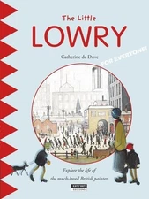 Little Lowry, The: En by Catherine de Duve Paperback / softback Book The Fast