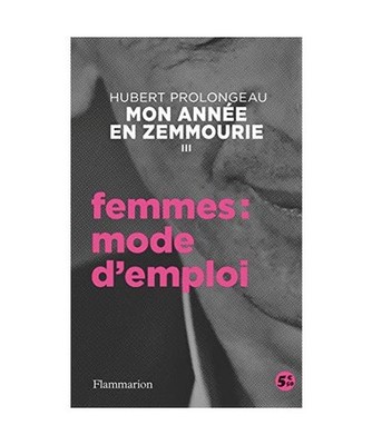 Femmes : mode d'emploi: Tome 3, Femmes : mode d'emploi, Prolongeau, Hubert