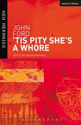 Tis Pity Shes a Whore (New Mermaids), Ford, John & Martin Wiggins, Used; Good Bo