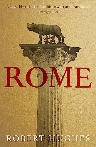 Rome-Robert Hughes