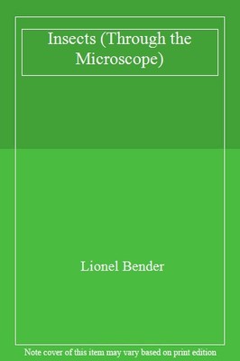 Insects (Through the Microscope) By Lionel Bender