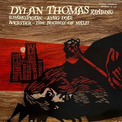 Dylan Thomas - Reading Shakespeare - King Lear and Webster - The Duches - H34z