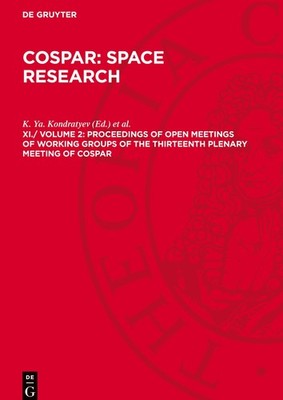 COSPAR: Space Research, XI./ Volume 2, Proceedings of Open Meetings of Working G