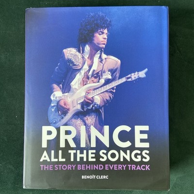 Prince: All the Songs by Benoit Clerc (Hardback Book)